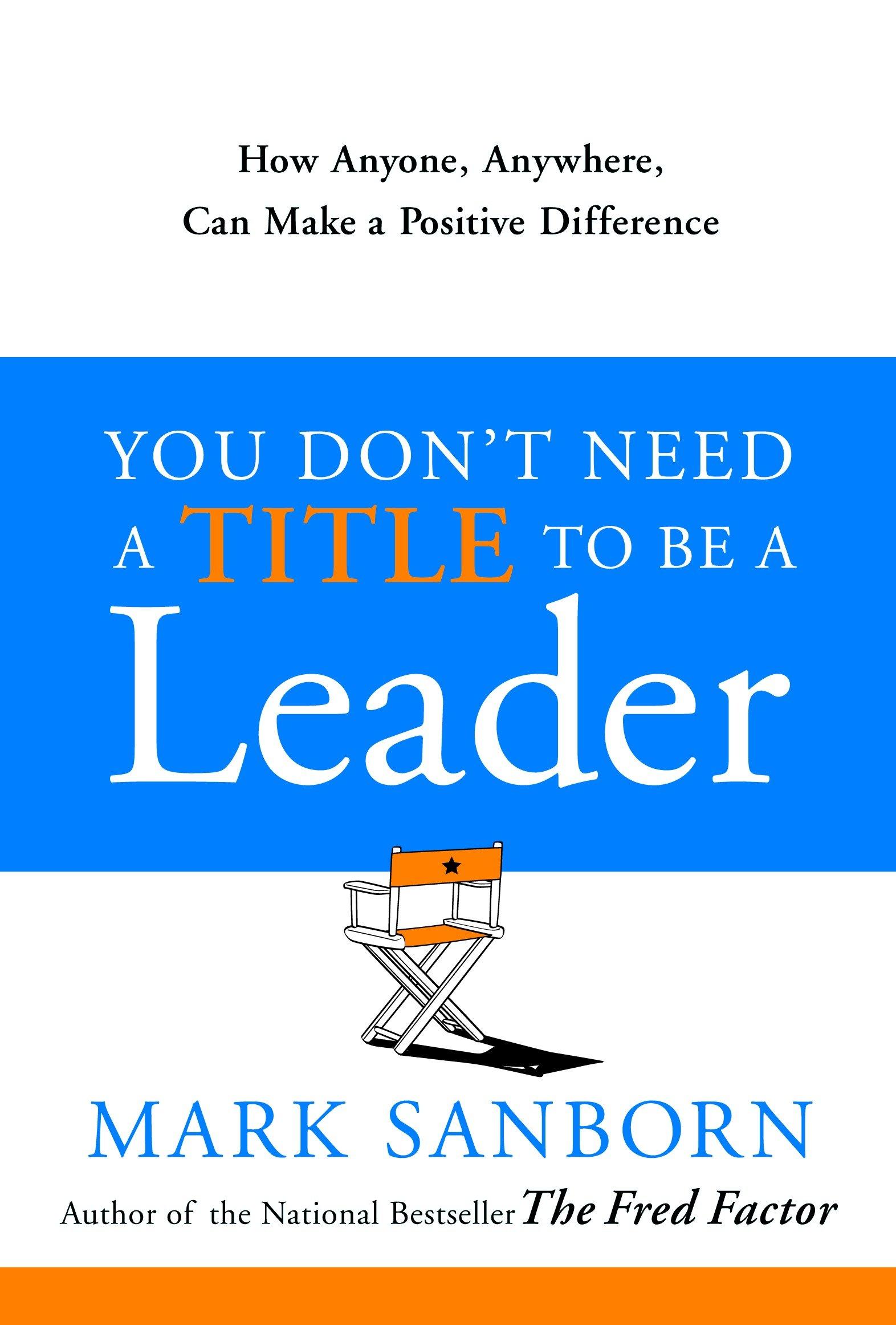 Vorderes Coverbild You Don't Need a Title to Be a Leader
