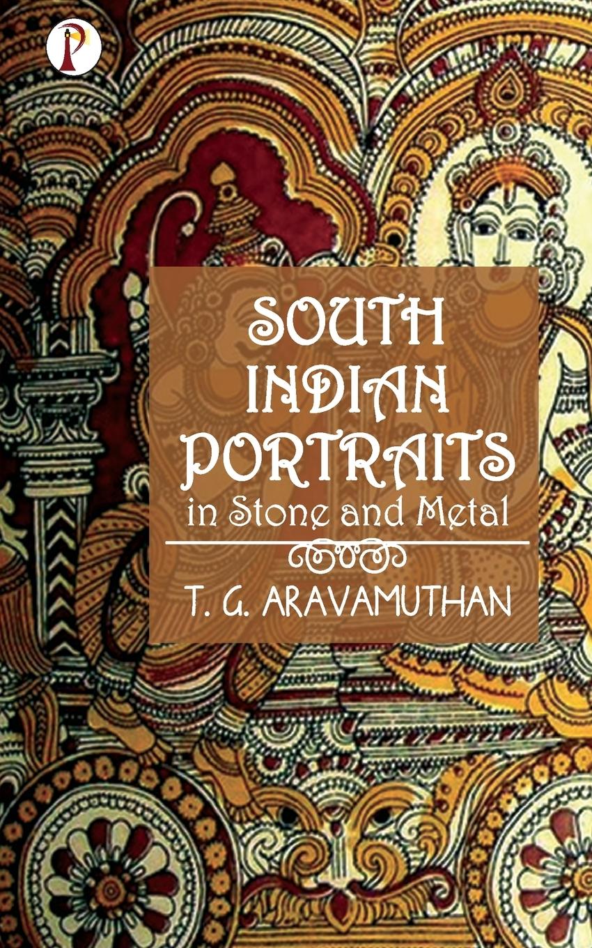 Vorderes Coverbild South Indian Portraits in Stone and Metal