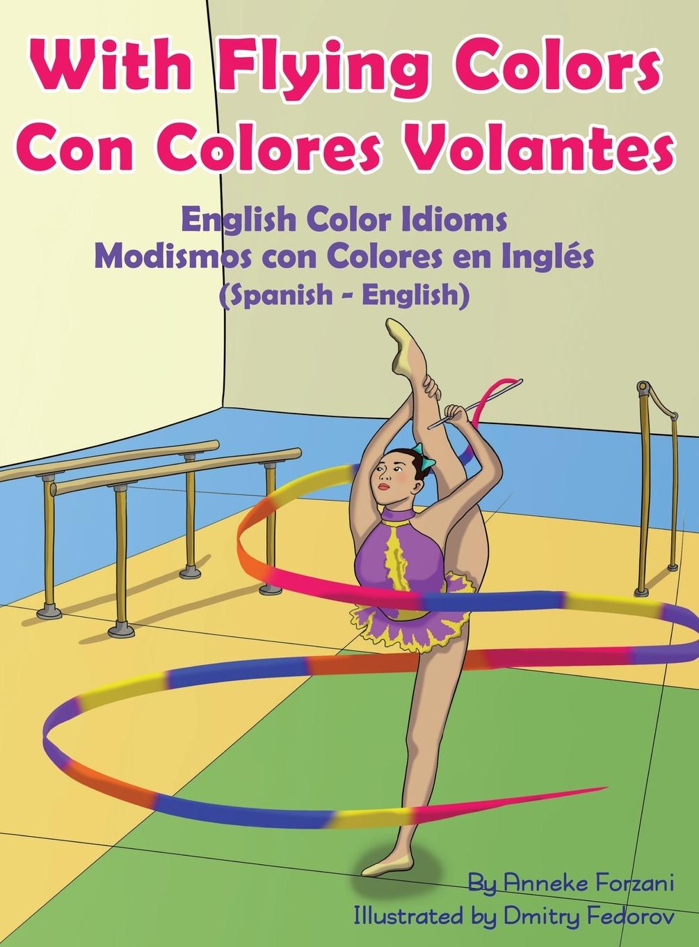 Vorderes Coverbild With Flying Colors - English Color Idioms (Spanish-English)