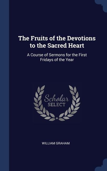 Vorderes Coverbild The Fruits of the Devotions to the Sacred Heart