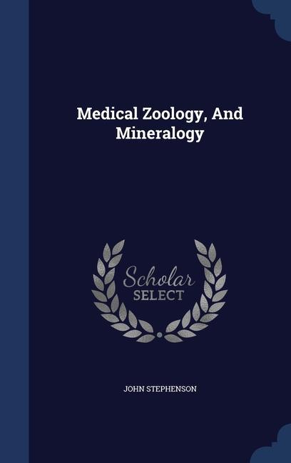Vorderes Coverbild Medical Zoology, And Mineralogy