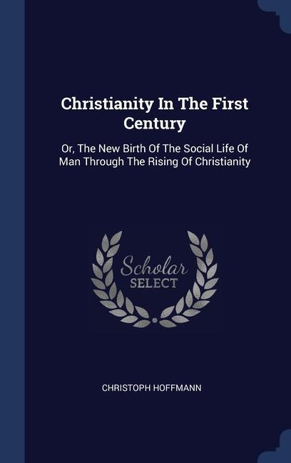 Vorderes Coverbild Christianity In The First Century