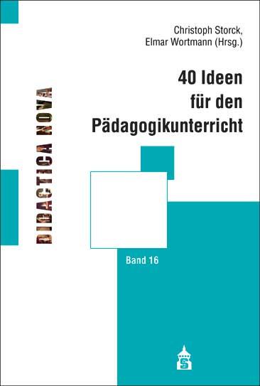Vorderes Coverbild 40 Ideen für den Pädagogikunterricht