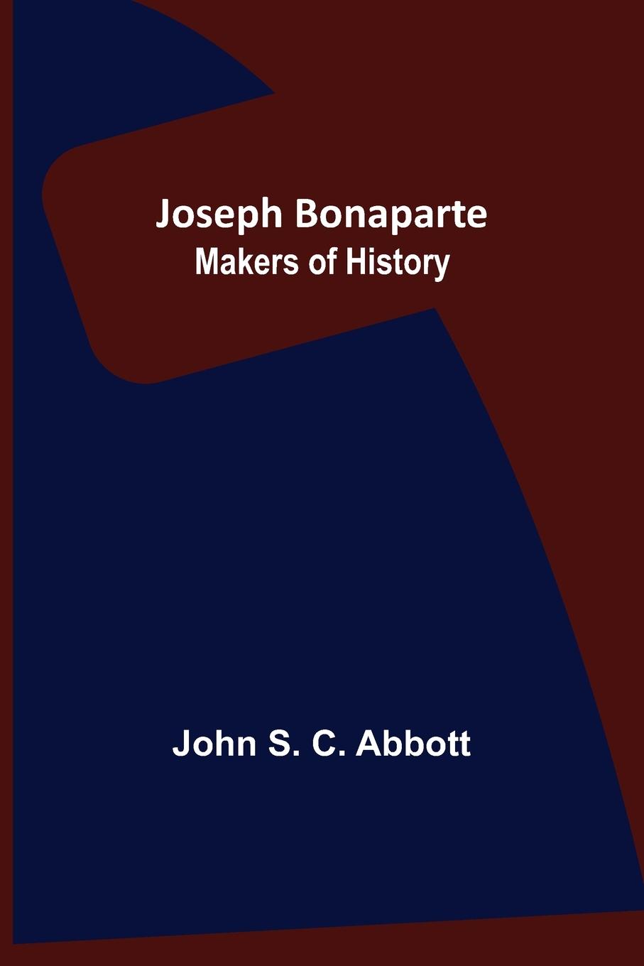Vorderes Coverbild Joseph Bonaparte ; Makers of History