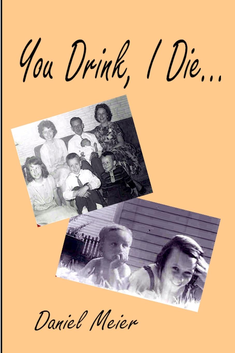 Vorderes Coverbild You Drink, I Die...