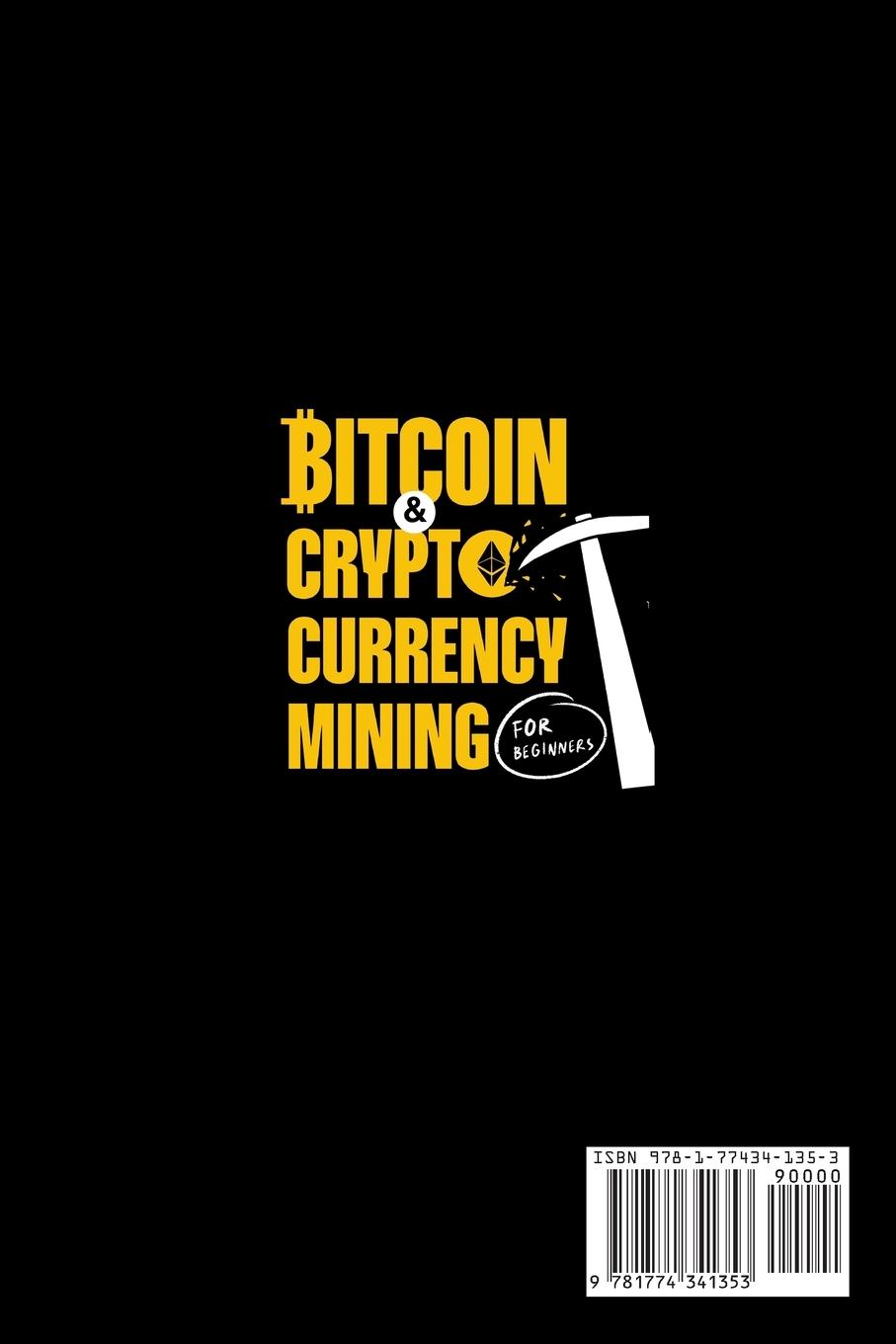 Rückseitencover Bitcoin and Cryptocurrency Mining for Beginners