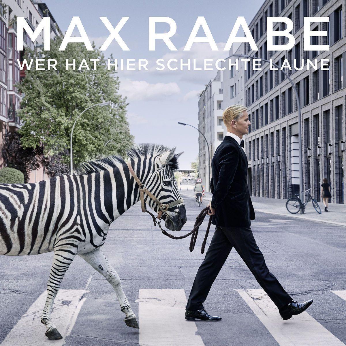 Vorderes Coverbild Max Raabe: Wer hat hier schlechte Laune