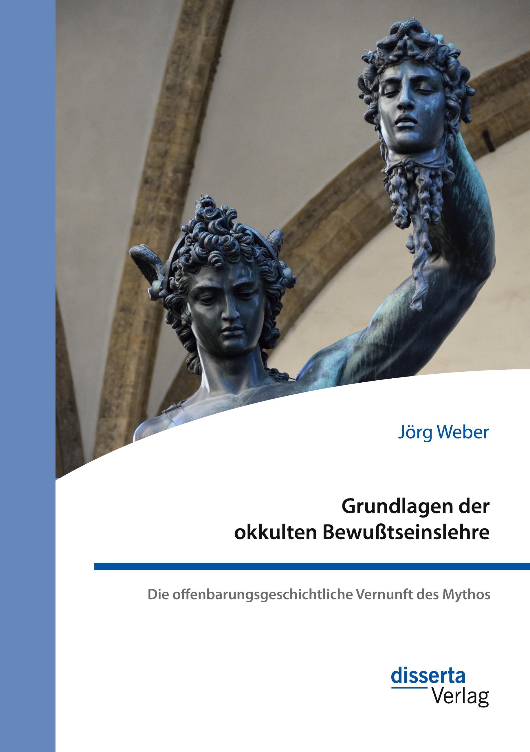 Vorderes Coverbild Grundlagen der okkulten Bewußtseinslehre. Die offenbarungsgeschichtliche Vernunft des Mythos