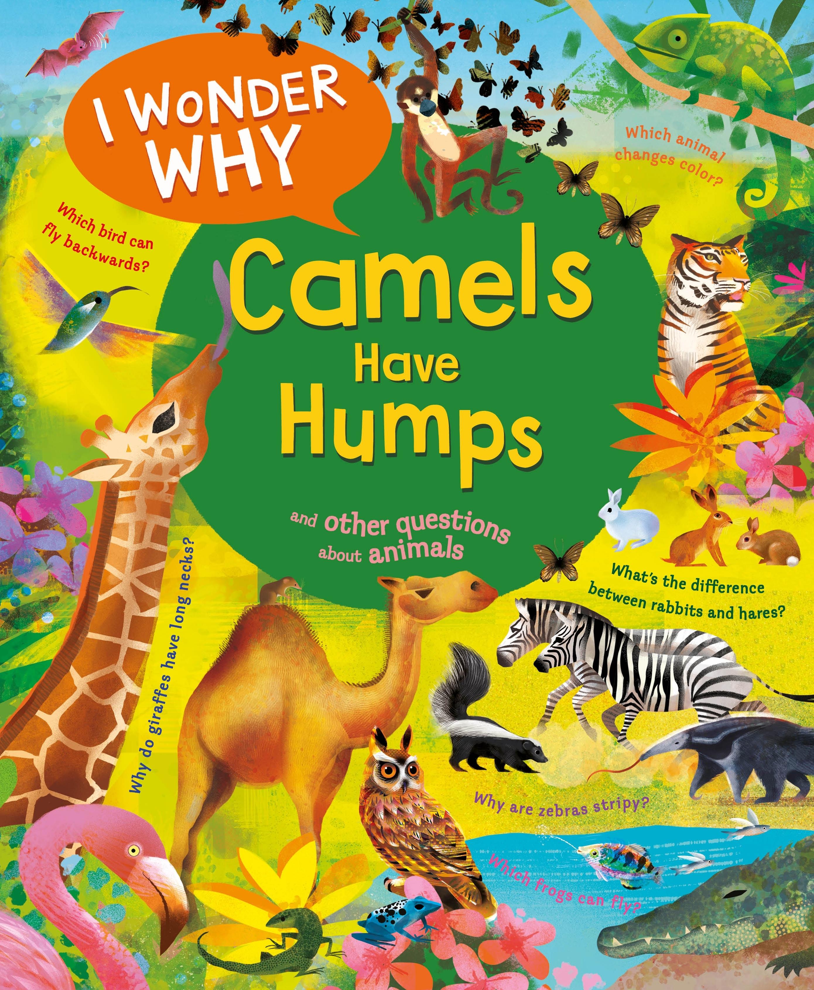 Vorderes Coverbild I Wonder Why Camels Have Humps
