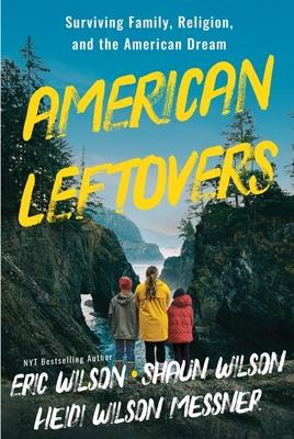 Vorderes Coverbild American Leftovers: Surviving Family, Religion, & the American Dream