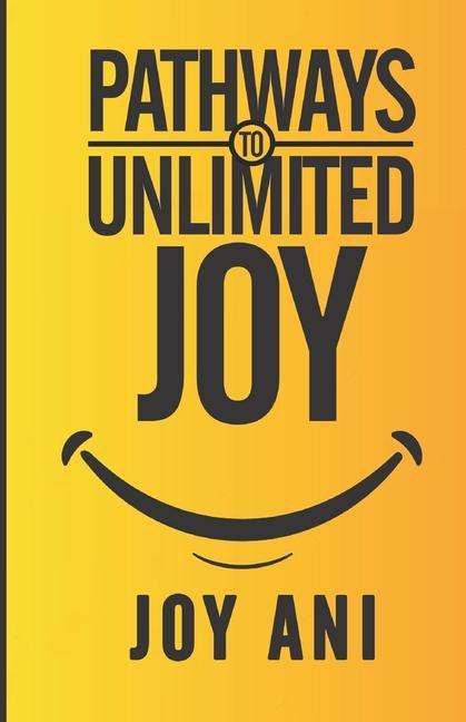 Vorderes Coverbild Pathways to Unlimited Joy: Finding joy in the midst of challenges
