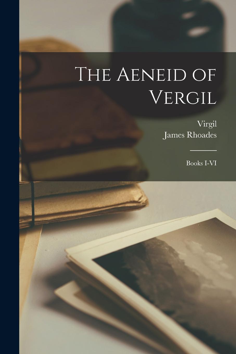 Vorderes Coverbild The Aeneid of Vergil: Books I-VI