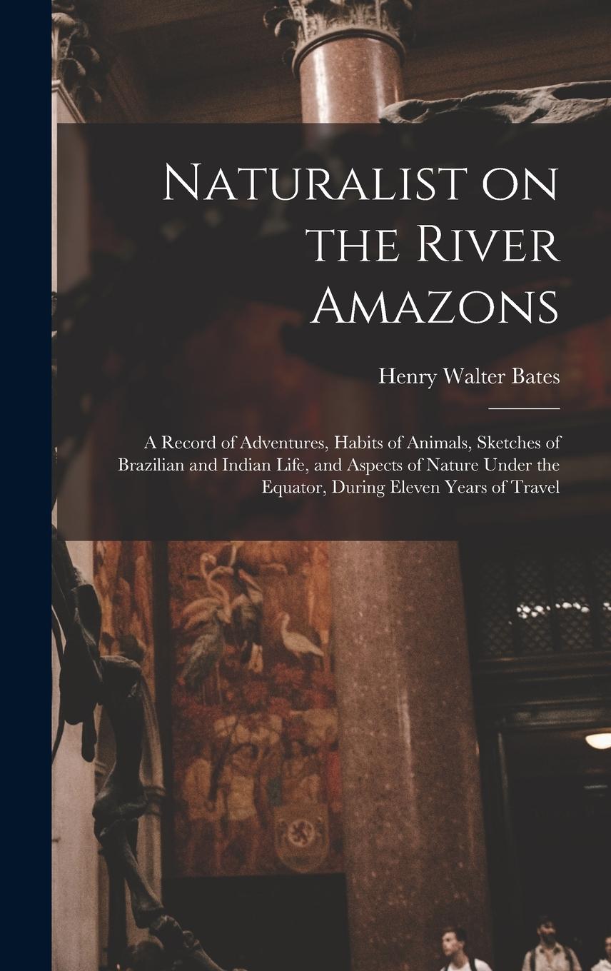 Vorderes Coverbild Naturalist on the River Amazons