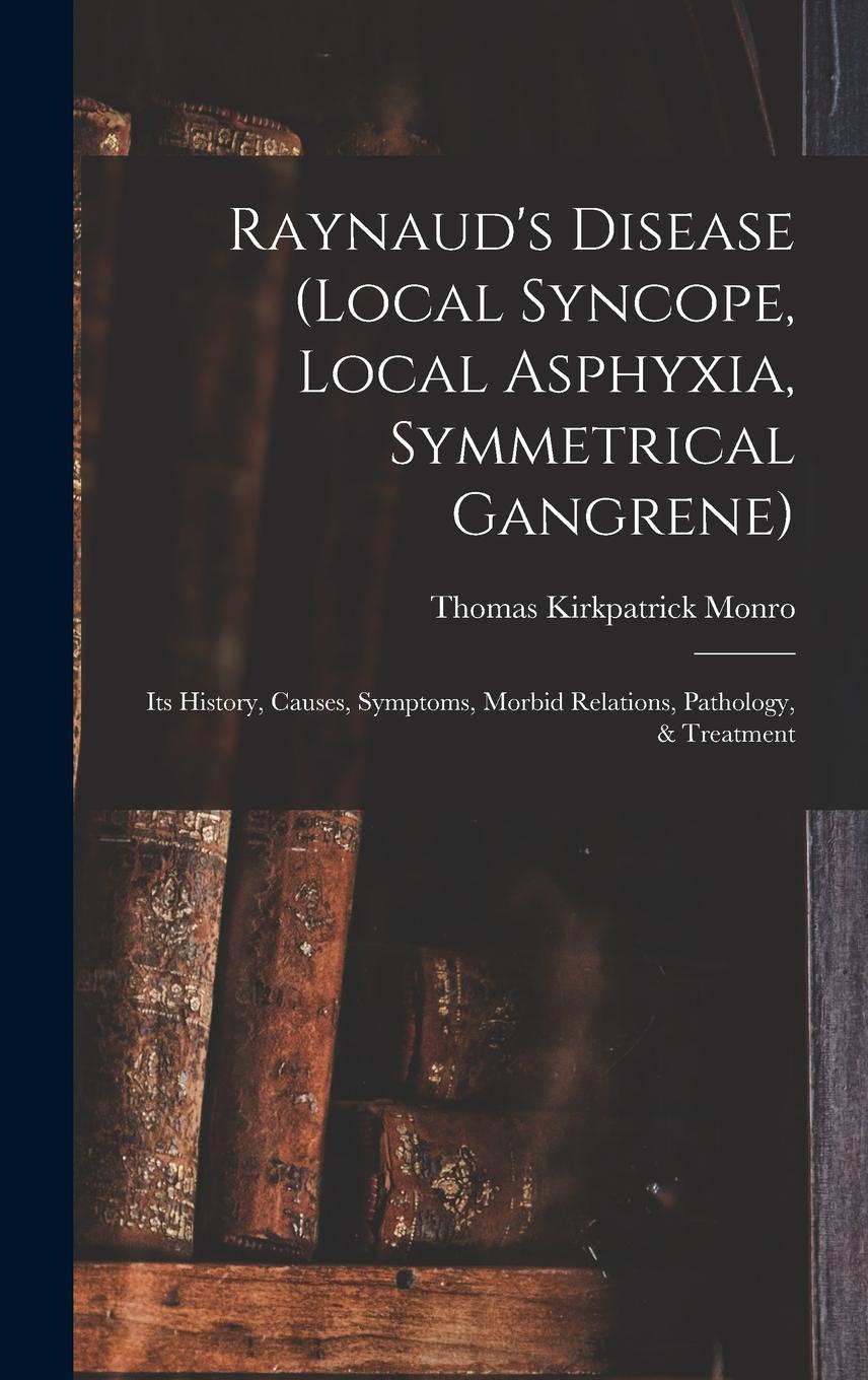 Vorderes Coverbild Raynaud's Disease (local Syncope, Local Asphyxia, Symmetrical Gangrene)