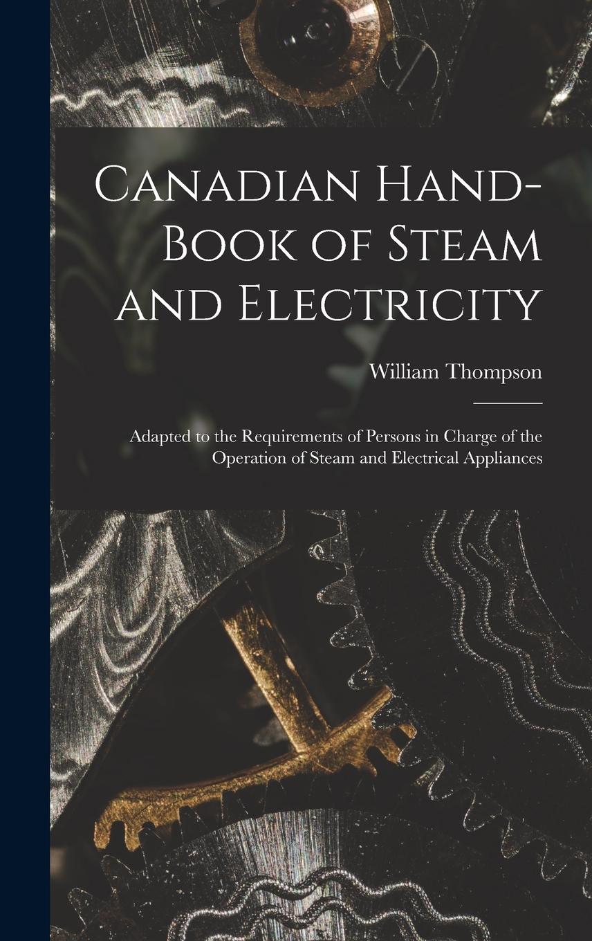 Vorderes Coverbild Canadian Hand-book of Steam and Electricity [microform]
