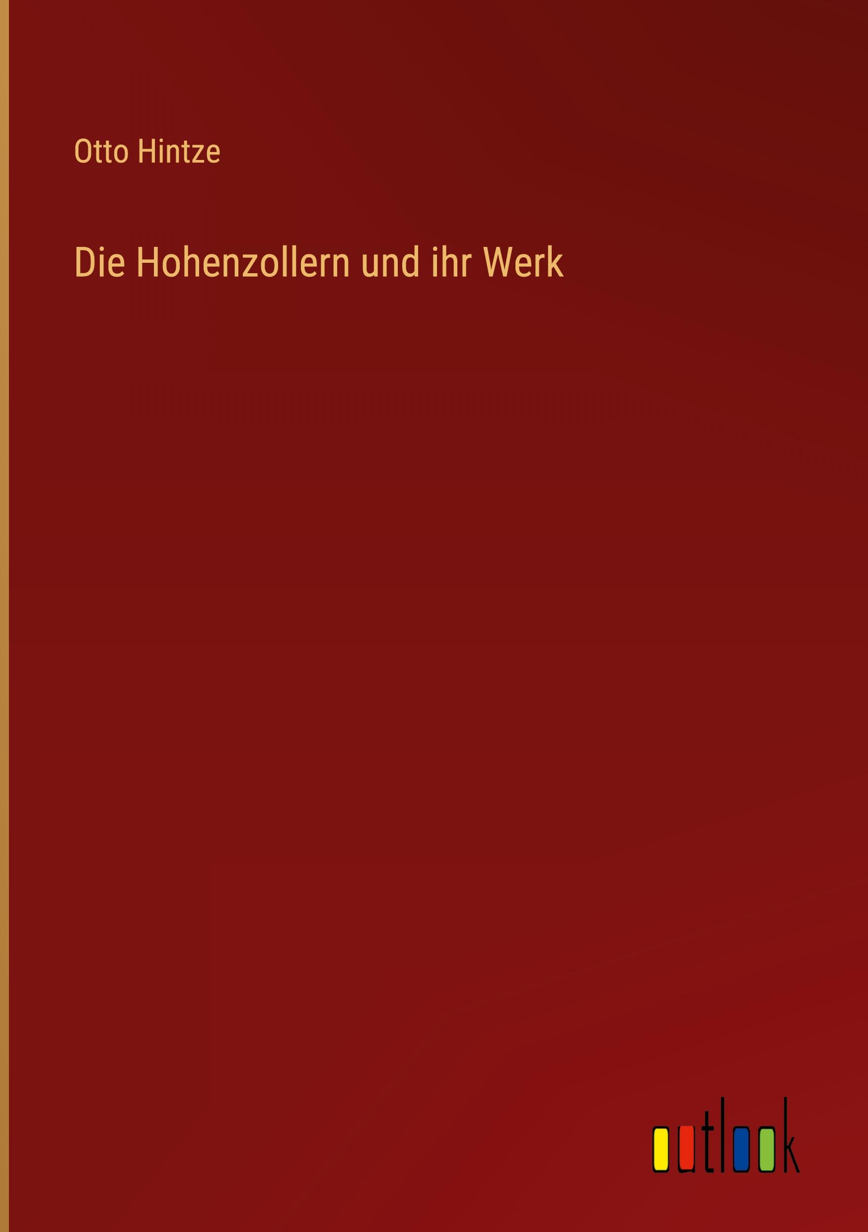 Vorderes Coverbild Die Hohenzollern und ihr Werk