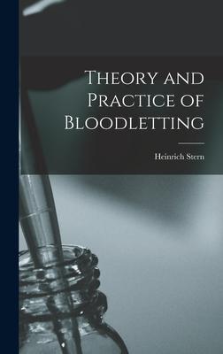 Vorderes Coverbild Theory and Practice of Bloodletting
