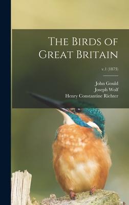 Vorderes Coverbild The Birds of Great Britain; v.1 (1873)