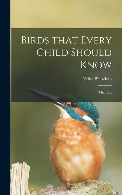 Vorderes Coverbild Birds That Every Child Should Know; the East