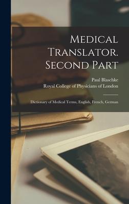 Vorderes Coverbild Medical Translator. Second Part: Dictionary of Medical Terms, English, French, German