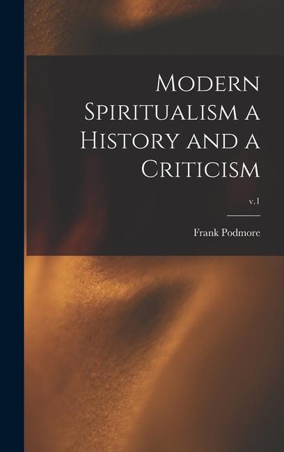 Vorderes Coverbild Modern Spiritualism a History and a Criticism; v.1