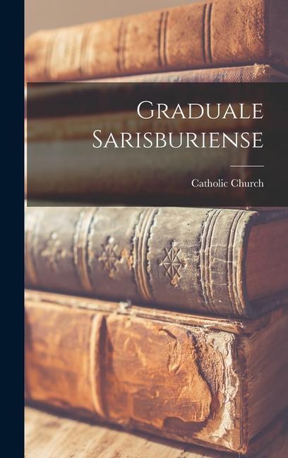 Vorderes Coverbild Graduale Sarisburiense