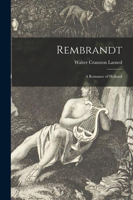 Vorderes Coverbild Rembrandt: a Romance of Holland