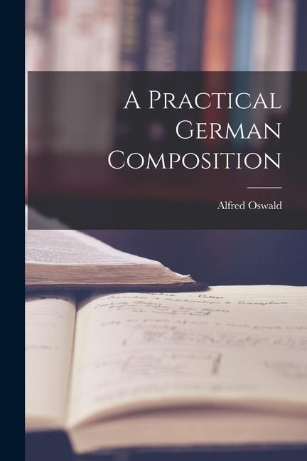 Vorderes Coverbild A Practical German Composition