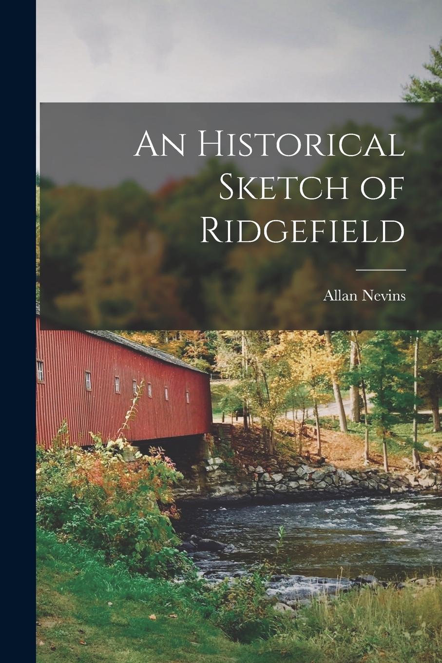 Vorderes Coverbild An Historical Sketch of Ridgefield