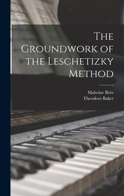 Vorderes Coverbild The Groundwork of the Leschetizky Method