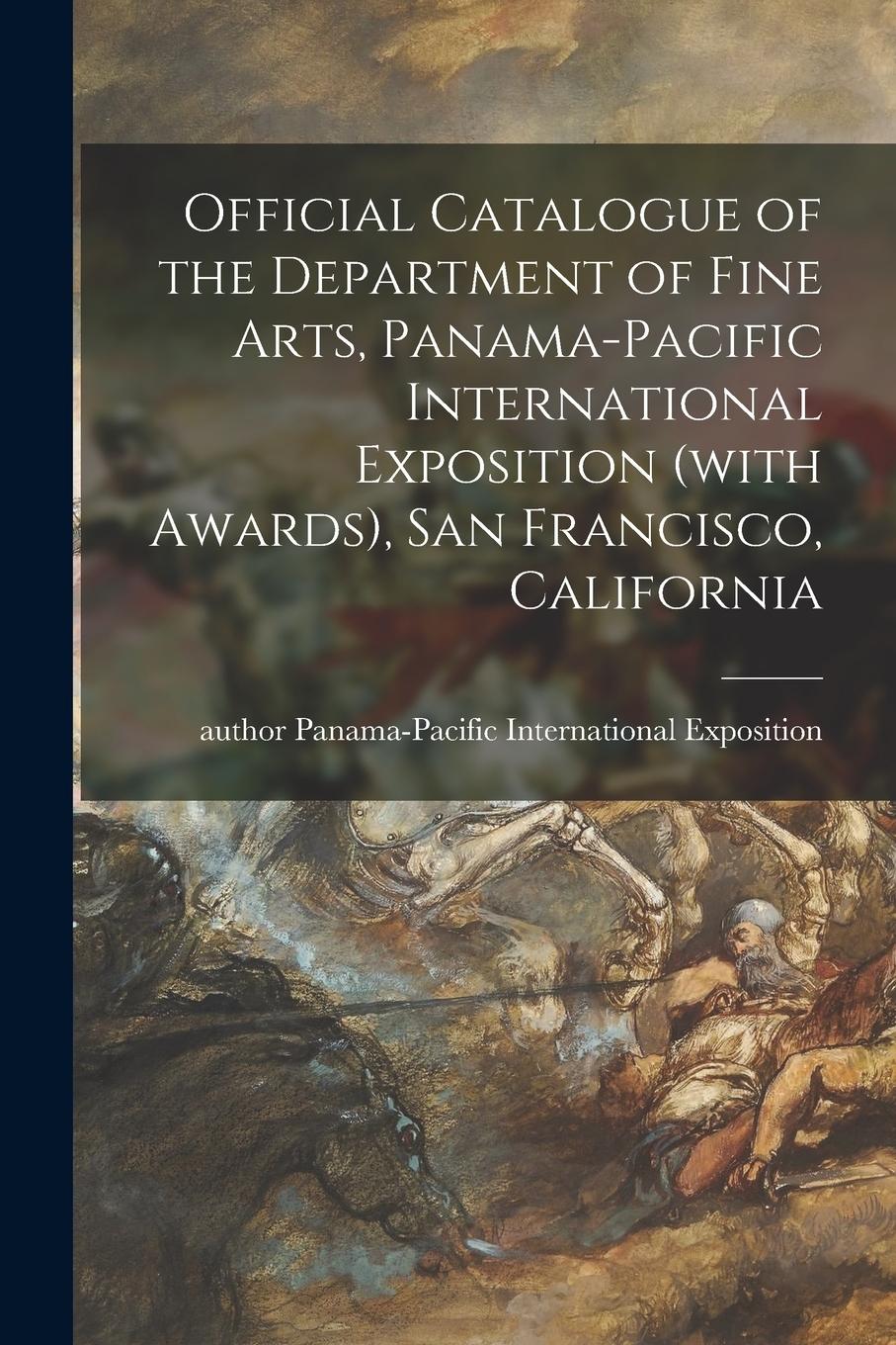 Vorderes Coverbild Official Catalogue of the Department of Fine Arts, Panama-Pacific International Exposition (with Awards), San Francisco, California