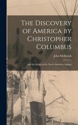 Vorderes Coverbild The Discovery of America by Christopher Columbus [microform]: and the Origin of the North American Indians