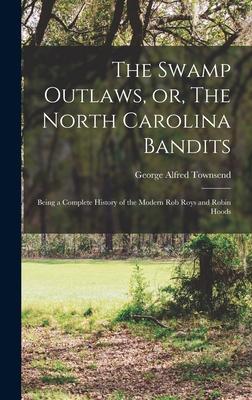 Vorderes Coverbild The Swamp Outlaws, or, The North Carolina Bandits