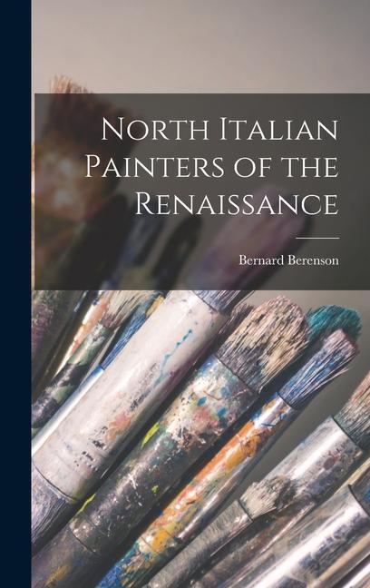 Vorderes Coverbild North Italian Painters of the Renaissance
