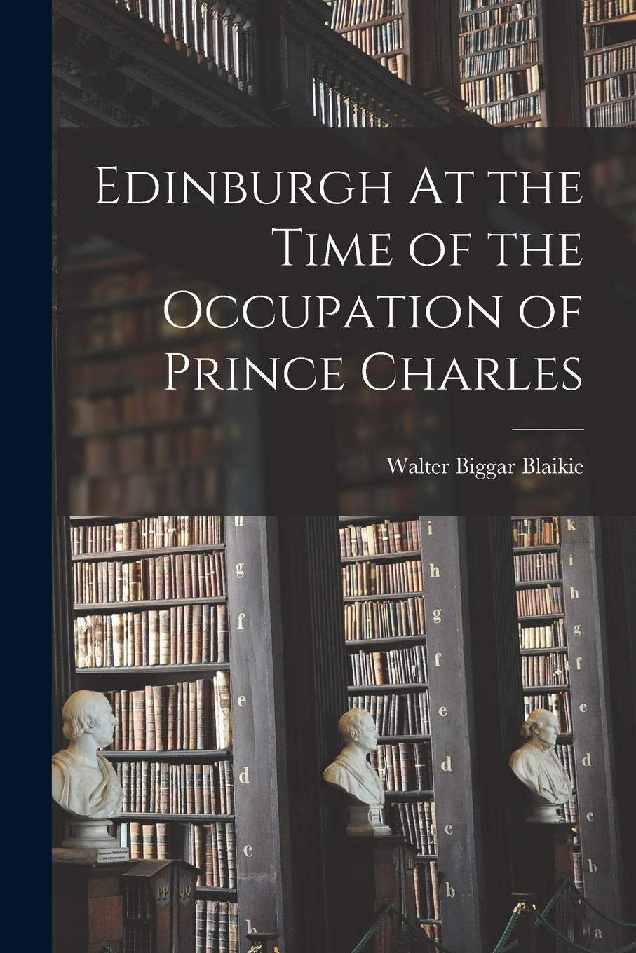 Vorderes Coverbild Edinburgh At the Time of the Occupation of Prince Charles