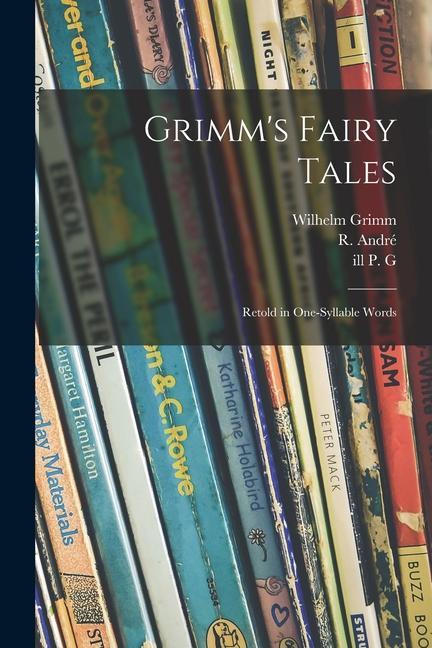 Vorderes Coverbild Grimm's Fairy Tales: Retold in One-syllable Words