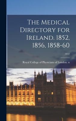 Vorderes Coverbild The Medical Directory for Ireland. 1852, 1856, 1858-60; 1852