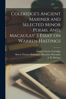Vorderes Coverbild Coleridge's Ancient Mariner and Selected Minor Poems. And, Macaulay' S Essay on Warren Hastings [microform]