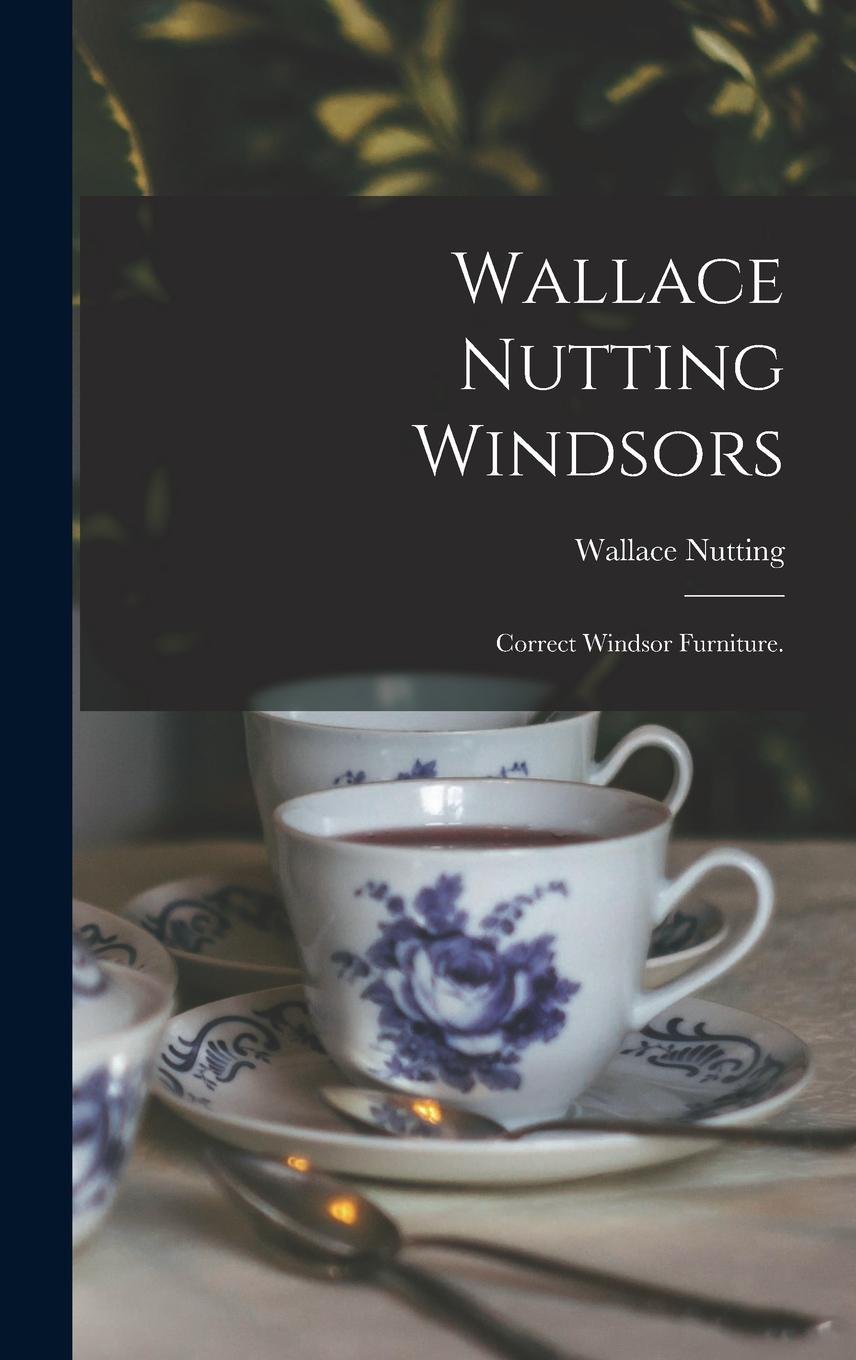 Vorderes Coverbild Wallace Nutting Windsors