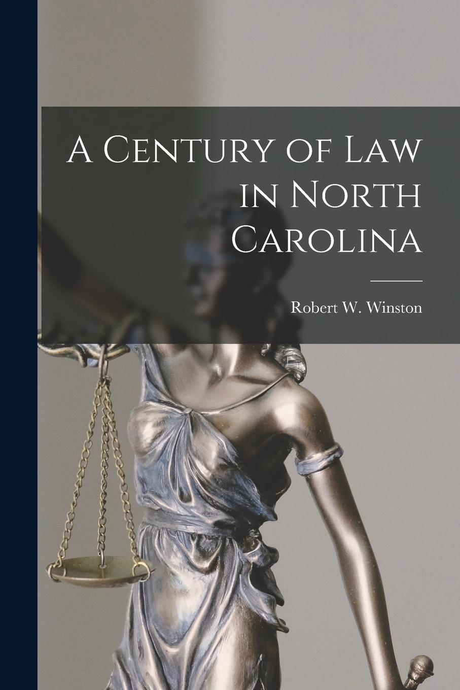 Vorderes Coverbild A Century of Law in North Carolina
