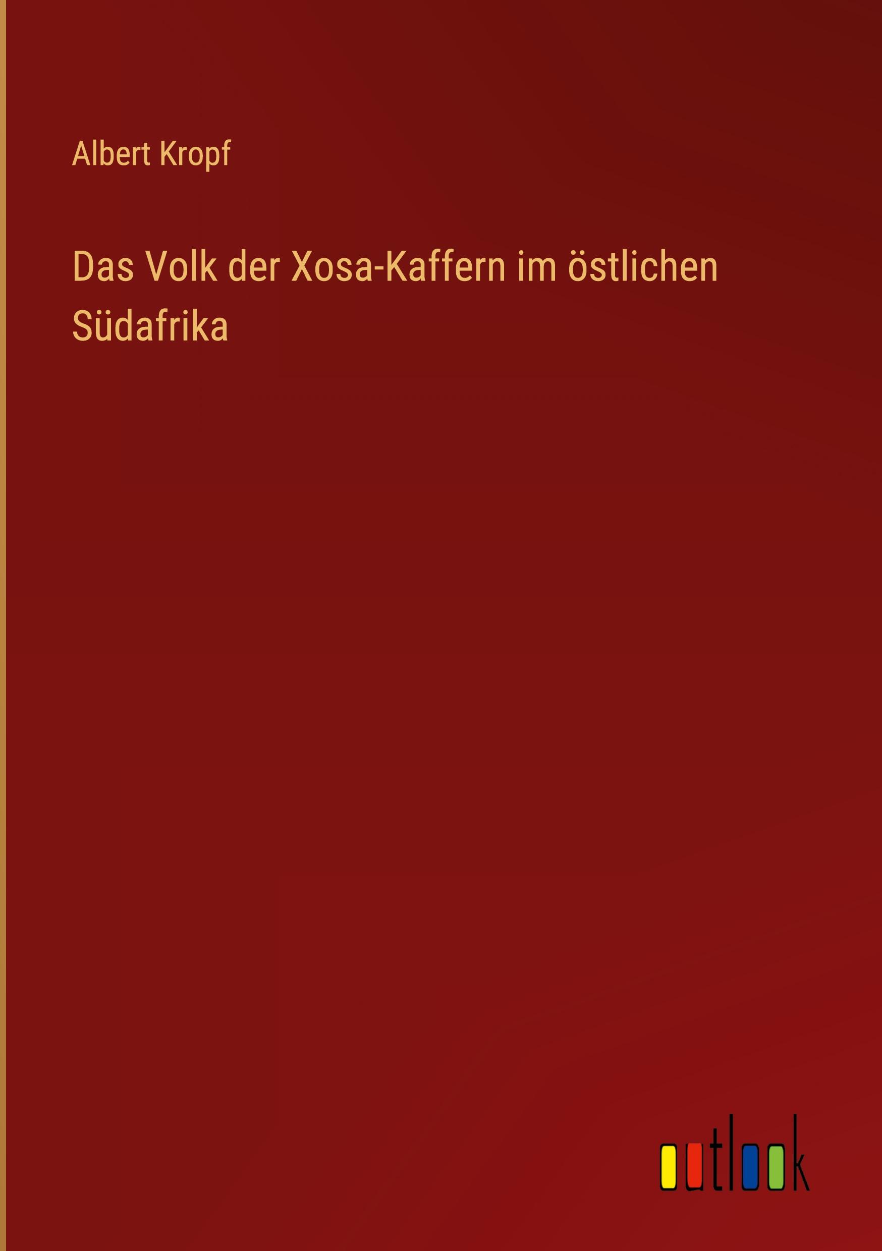 Vorderes Coverbild Das Volk der Xosa-Kaffern im östlichen Südafrika