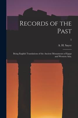 Vorderes Coverbild Records of the Past: Being English Translations of the Ancient Monuments of Egypt and Western Asia.; 5