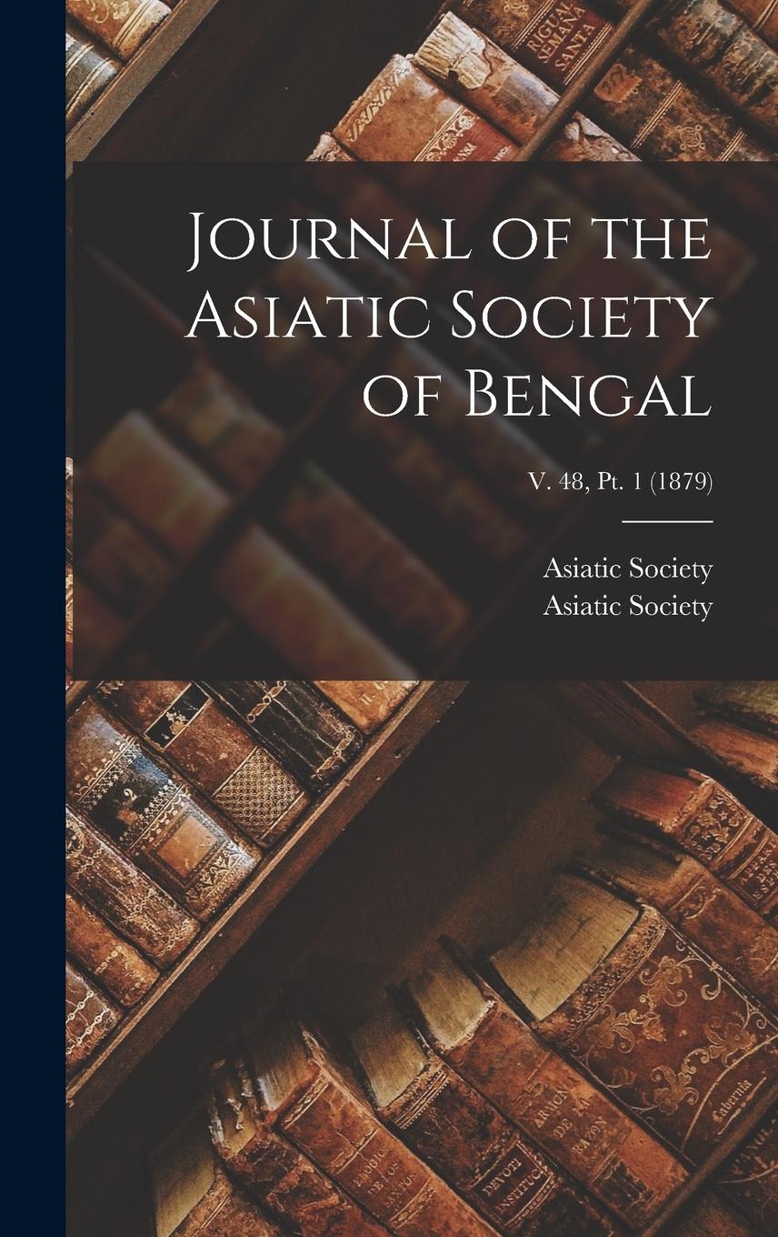 Vorderes Coverbild Journal of the Asiatic Society of Bengal; v. 48, pt. 1 (1879)