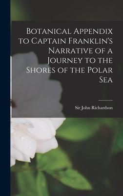Vorderes Coverbild Botanical Appendix to Captain Franklin's Narrative of a Journey to the Shores of the Polar Sea [microform]