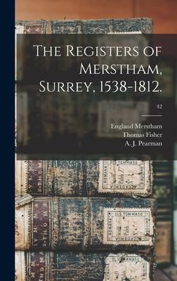 Vorderes Coverbild The Registers of Merstham, Surrey, 1538-1812.; 42