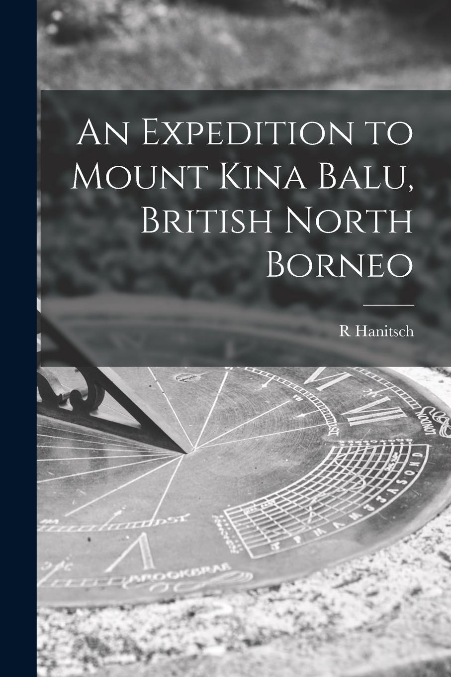 Vorderes Coverbild An Expedition to Mount Kina Balu, British North Borneo