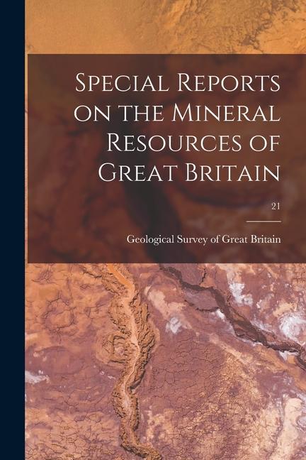 Vorderes Coverbild Special Reports on the Mineral Resources of Great Britain; 21