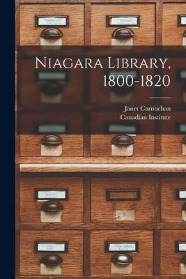 Vorderes Coverbild Niagara Library, 1800-1820 [microform]