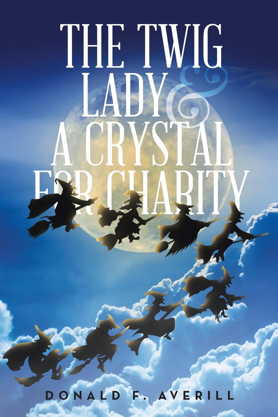 Vorderes Coverbild The Twig Lady & A Crystal for Charity