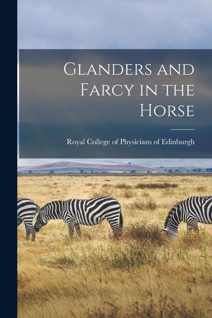 Vorderes Coverbild Glanders and Farcy in the Horse